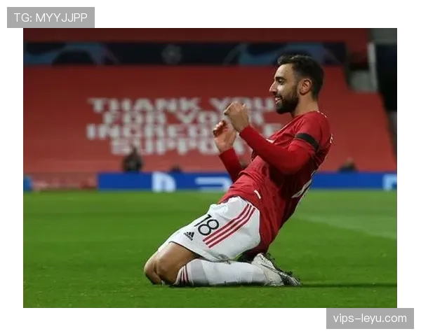 布鲁诺助攻数据亮眼，无形影响力助推曼联状态回暖